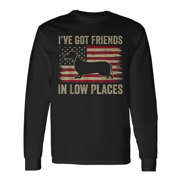 Dachshund Ive Got Friends In Low Places Wiener Dog Vintage Long Sleeve T-Shirt