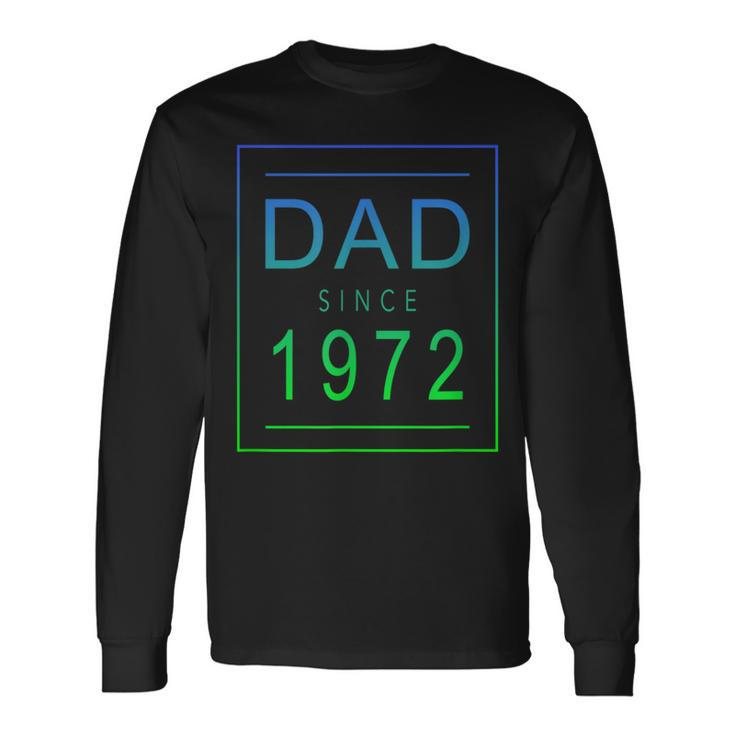 Dad Since 1972 72 Aesthetic Promoted To Daddy Father Bbkcv Long Sleeve T-Shirt