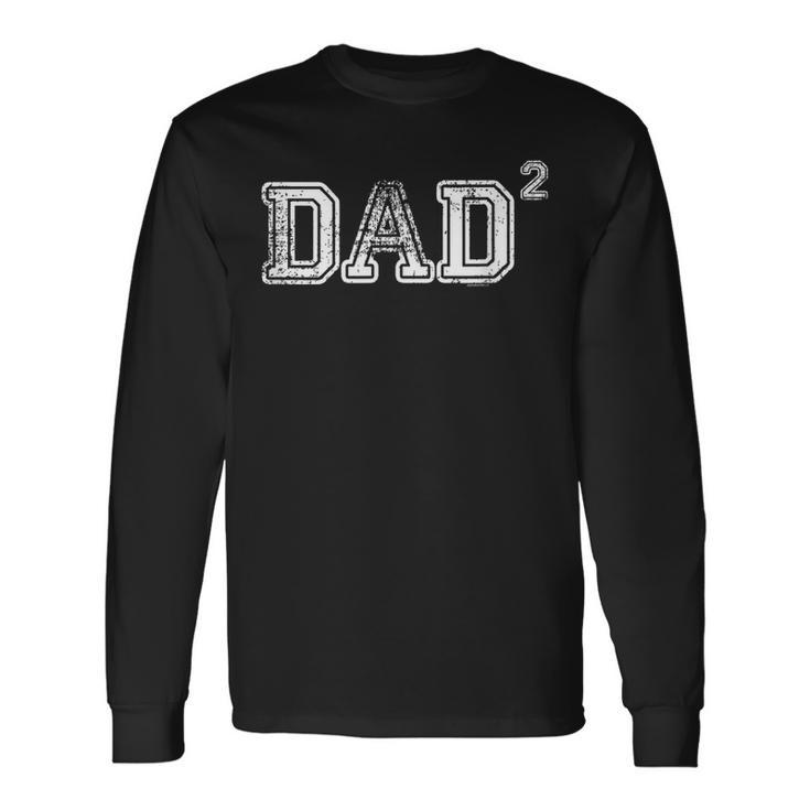 Dad For Dad Dad Of 2 Two Fathers Day Vintage Long Sleeve T-Shirt