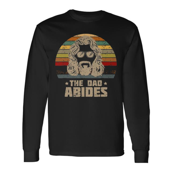 The Dad Abides Retro Fathers Day Long Sleeve T-Shirt Gifts ideas