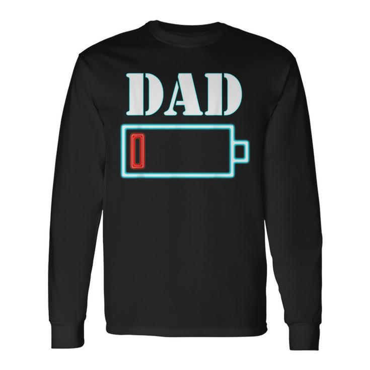 Dad Battery Low Tired Parenting Fathers Day Long Sleeve T-Shirt
