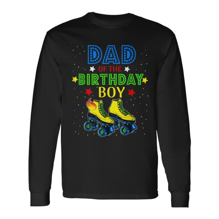 Dad Birthday Rolling Skate Birthday Family Party  Men Women Long Sleeve T-shirt Graphic Print Unisex