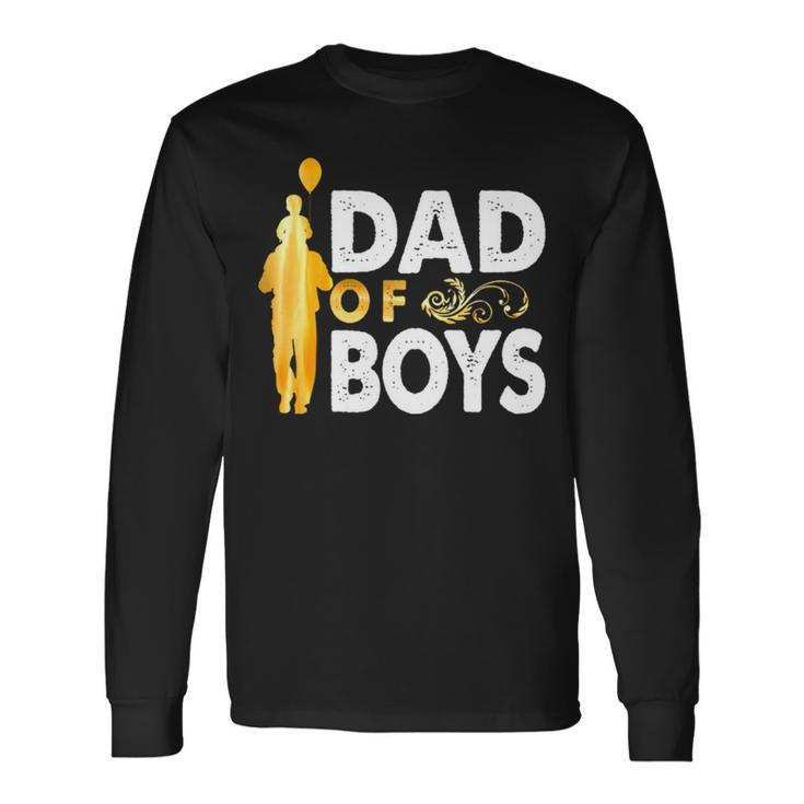 Dad Of Boys Long Sleeve T-Shirt T-Shirt