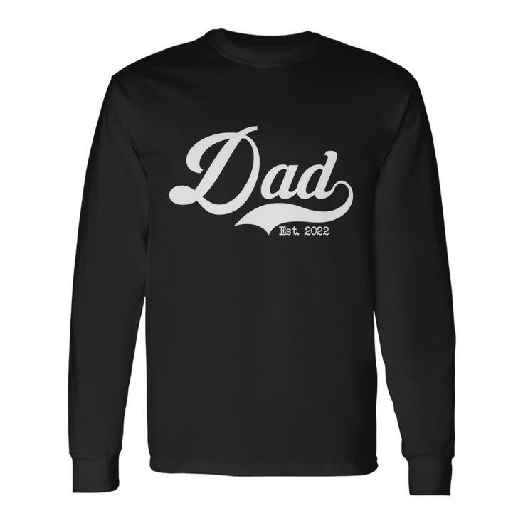 Dad Est 2022 V2 Long Sleeve T-Shirt Gifts ideas
