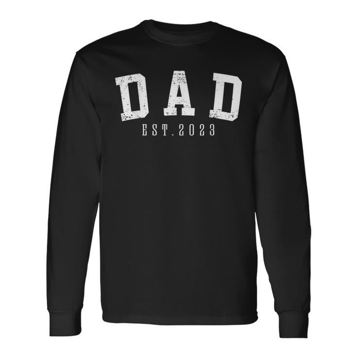 Dad Est 2023 Dad To Be New Baby Daddy Fathers Day Long Sleeve T-Shirt
