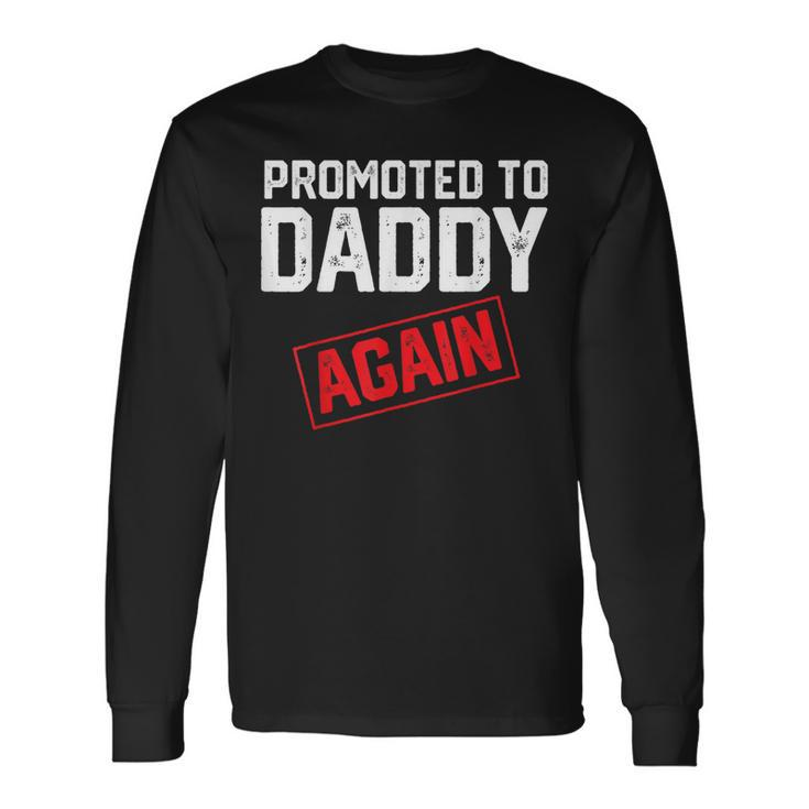 Dad Fathers Day Pregnancy Announcement Daddy Dad To Be Long Sleeve T-Shirt
