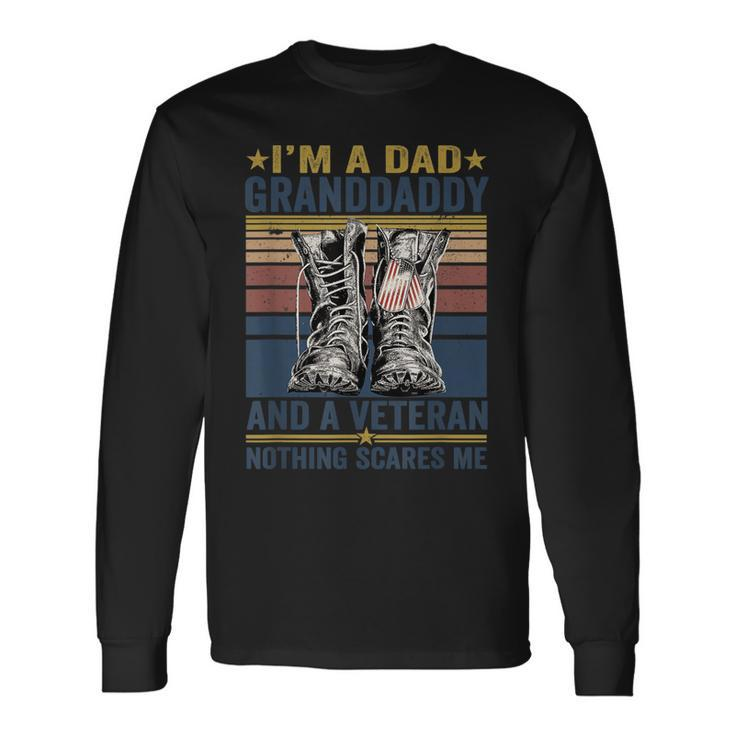 Im Dad Granddaddy And A Veteran For Fathers Day Long Sleeve T-Shirt Gifts ideas