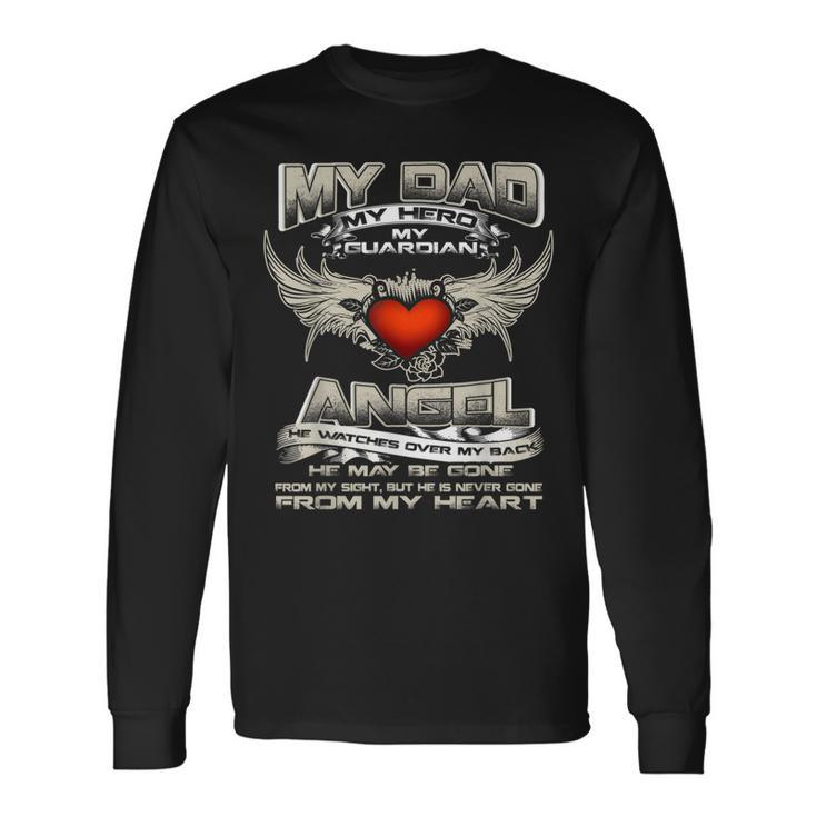 My Dad My Hero My Guardian Angel Watches Over My Back Long Sleeve T-Shirt T-Shirt
