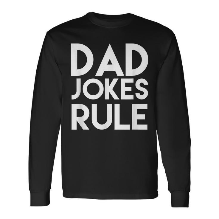 Dad Jokes Rule Long Sleeve T-Shirt T-Shirt