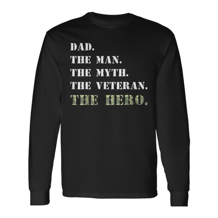 Dad The Man Myth Usa Veterans Day Camouflage Long Sleeve T-Shirt