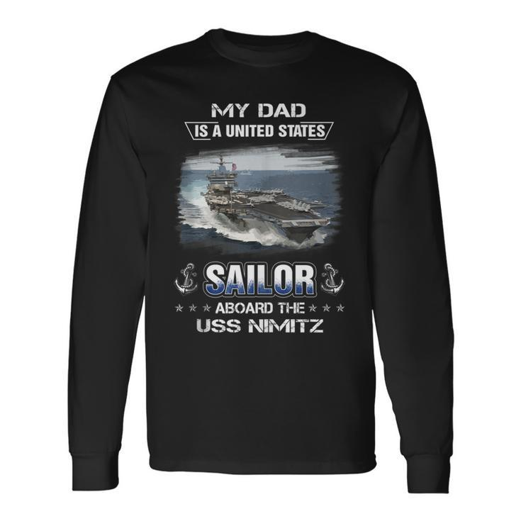 My Dad Is A Sailor Aboard The Uss Nimitz Cvn 68 Long Sleeve T-Shirt Gifts ideas