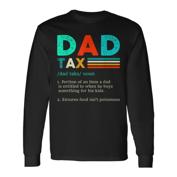 Dad Tax Definition Retro Vintage Long Sleeve T-Shirt