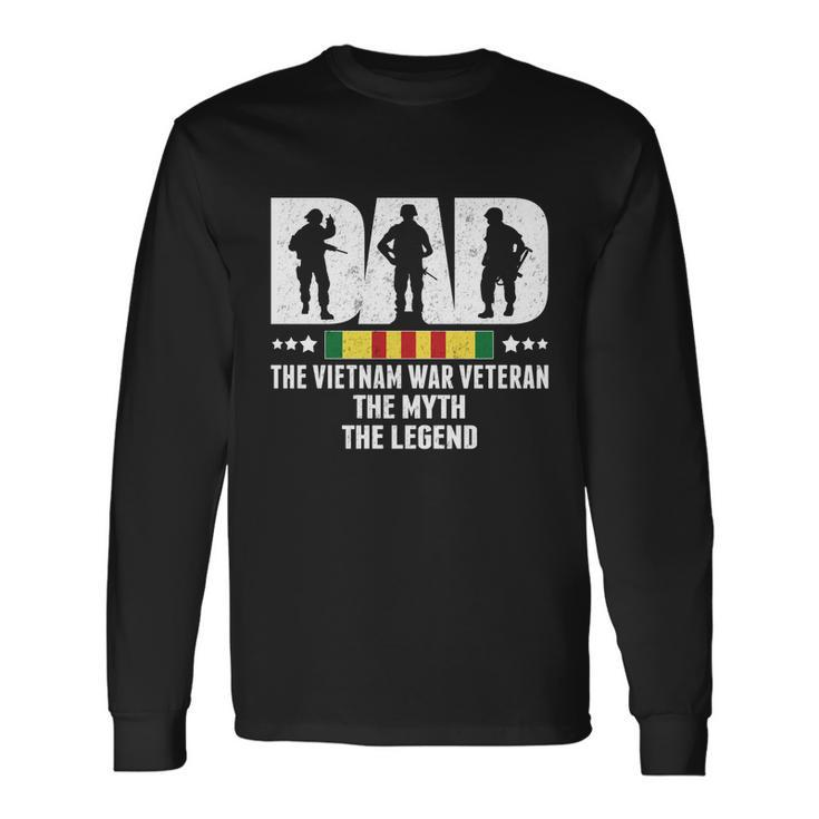 Dad Vietnam Veteran The Myth The Legend Dad V2 Long Sleeve T-Shirt