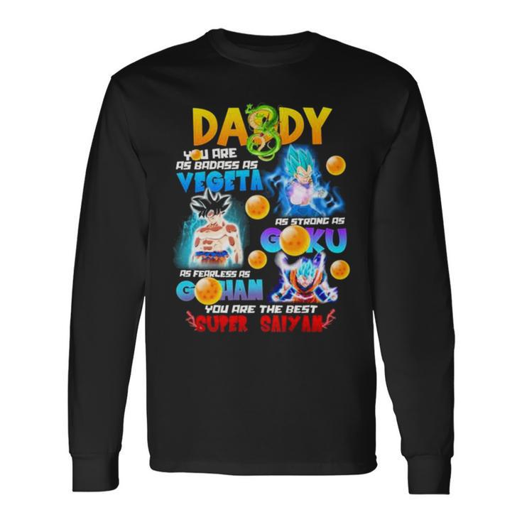 Daddy You Are The Best Super Saiyan Long Sleeve T-Shirt
