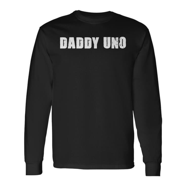 Daddy Uno Number One Best Dad 1 Long Sleeve T-Shirt T-Shirt