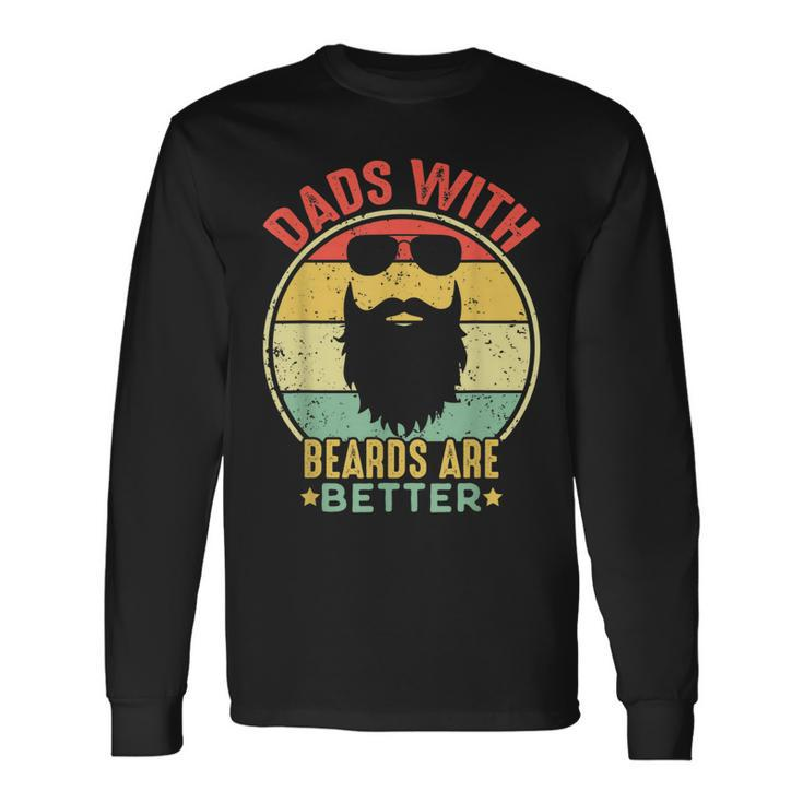Dads With Beards Are Better Vintage Fathers Day Joke Long Sleeve T-Shirt Gifts ideas