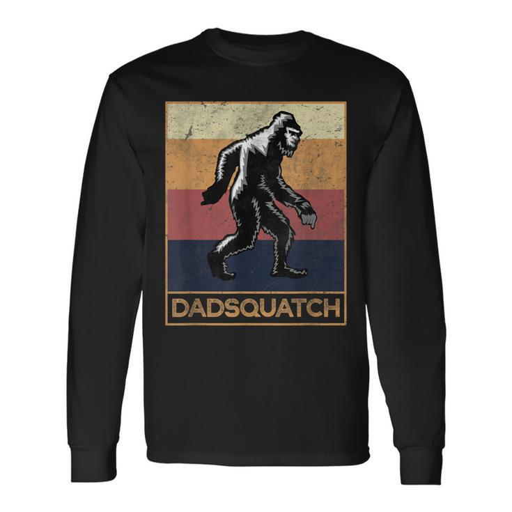 Dadsquatch Bigfoot Dad Sasquatch Believer For Father Long Sleeve T-Shirt