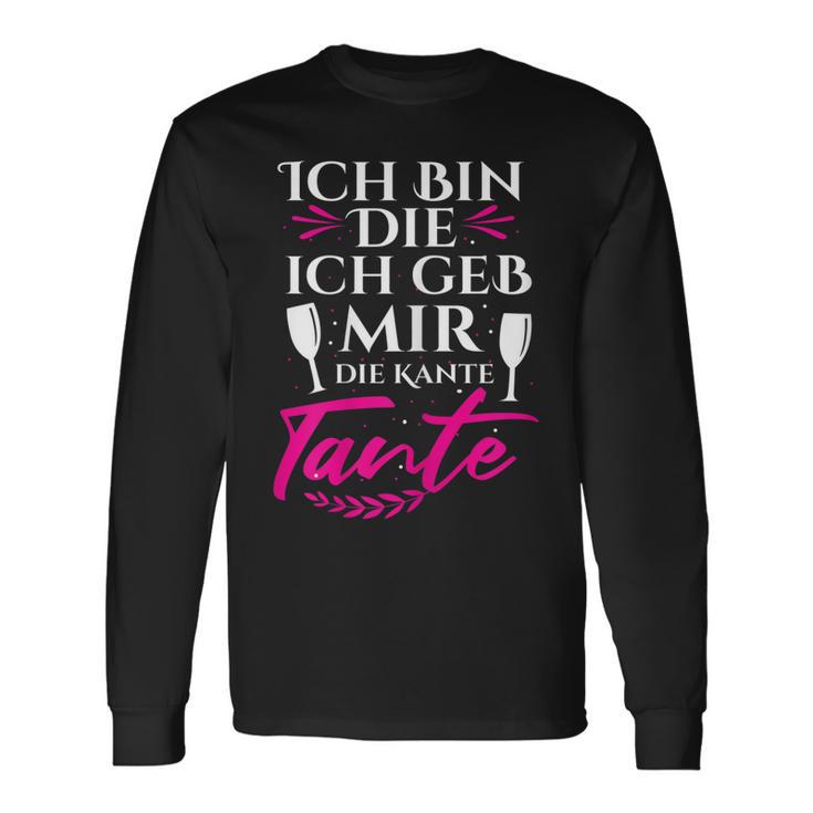 Damen Party Mädels Ich Bin Die Ich Geb Mir Die Kante Tante Langarmshirts Geschenkideen