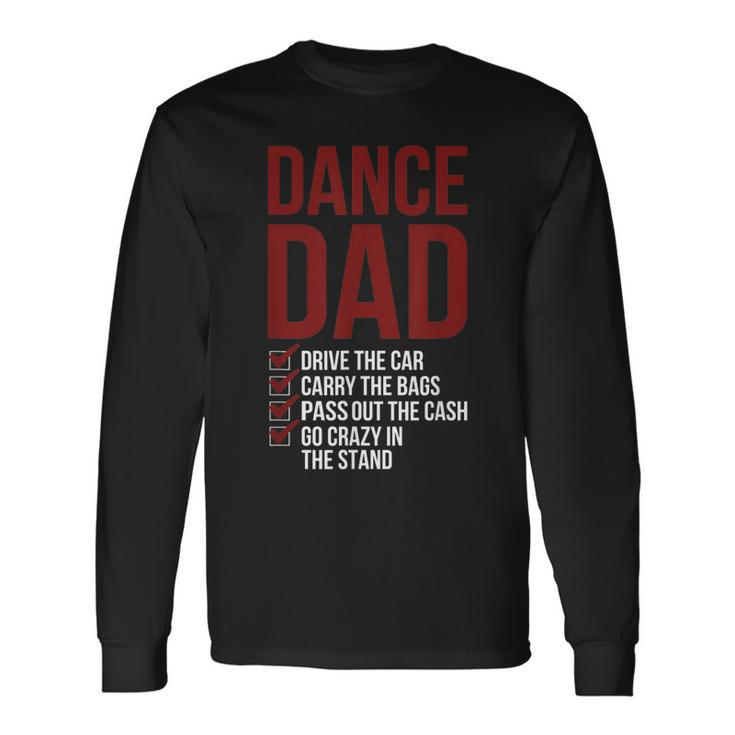 Dance Dad Dancing Dad Of A Dancer Father Long Sleeve T-Shirt T-Shirt Gifts ideas