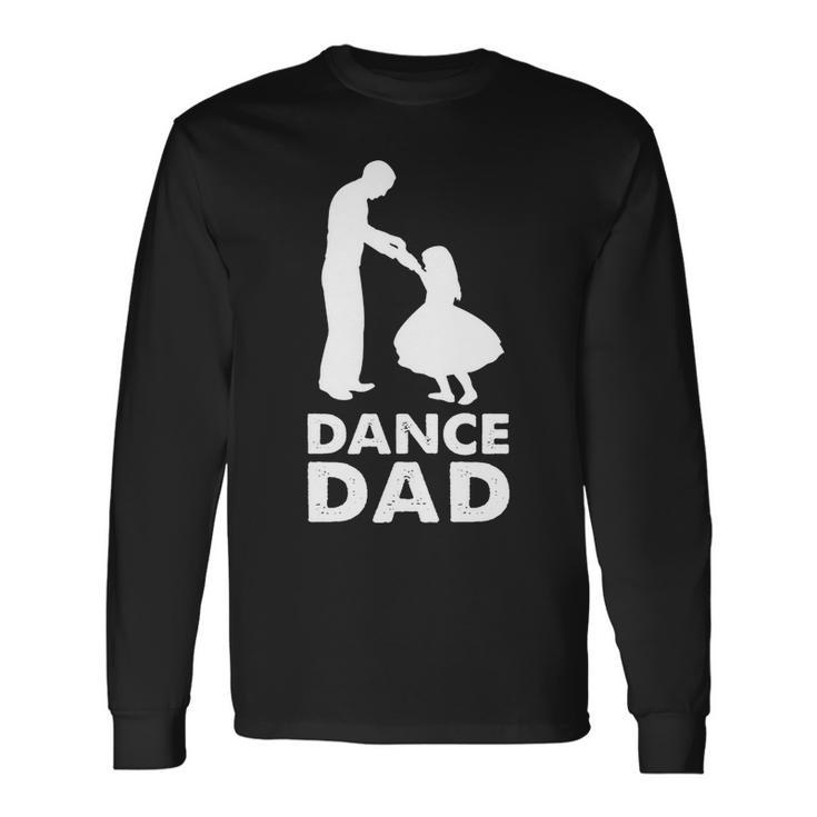 Dance Dad V2 Long Sleeve T-Shirt T-Shirt