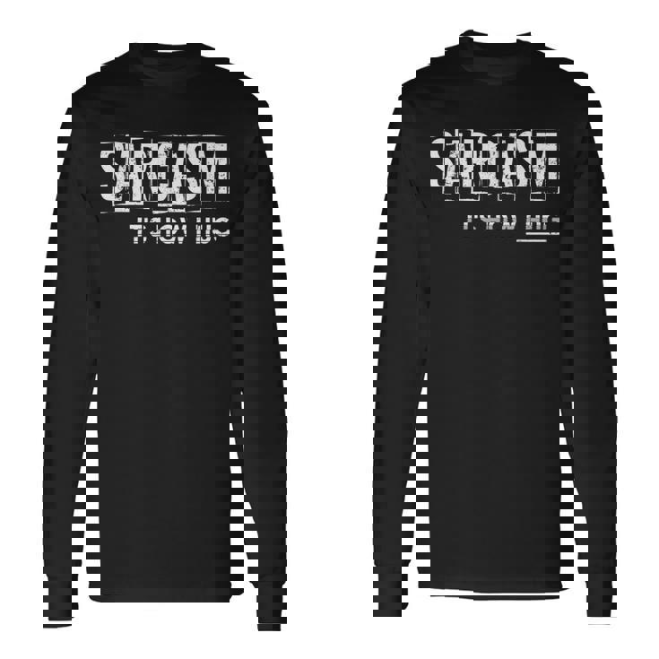 Dark Humor Funny Sarcastic Jokes Lover Gift Sarcasm Men Women Long Sleeve T-shirt Graphic Print Unisex Gifts ideas