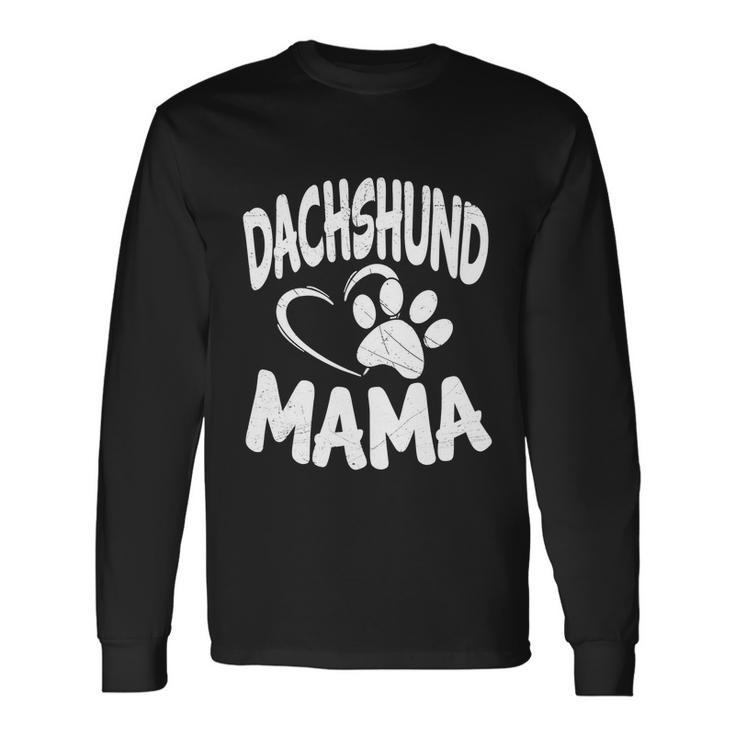 Daschund Mama Tshirt Dog Doxie Mom Weiner Owner Tee Long Sleeve T-Shirt