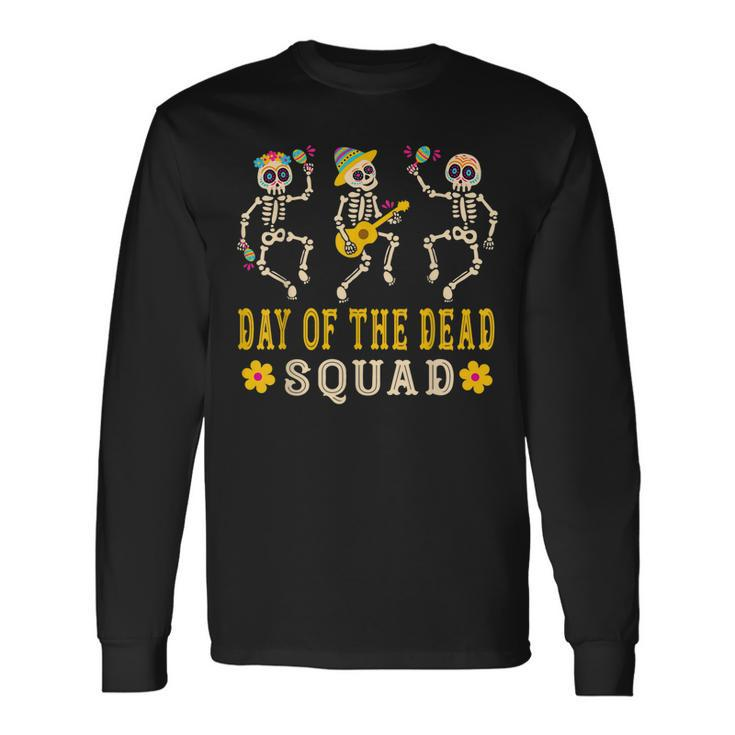 Day Of The Dead Squad Skeleton Dia De Los Muertos Matching Long Sleeve T-Shirt T-Shirt