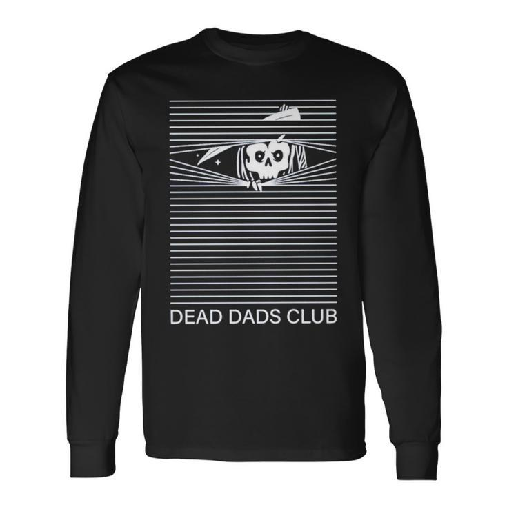Dead Dad’S Club Long Sleeve T-Shirt
