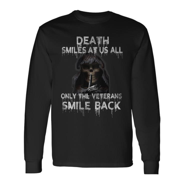 Death Smiles At Us All Only The Veterans Smile Back On Back Long Sleeve T-Shirt