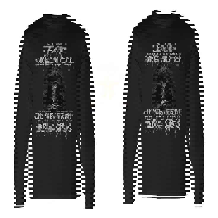 Death Smiles At Us All Only The Veterans Smile Back On Back Long Sleeve T-Shirt