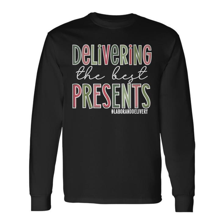 Delivering The Best Presents Labor And Delivery Nurse Xmas  Men Women Long Sleeve T-shirt Graphic Print Unisex