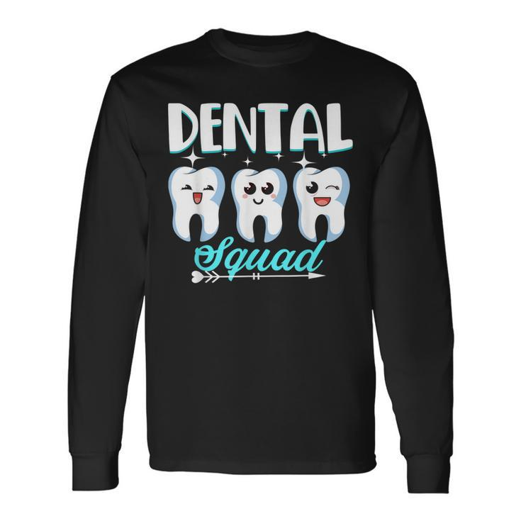 Dental Squad Dentist Hygienist Dentistry Student Long Sleeve T-Shirt T-Shirt