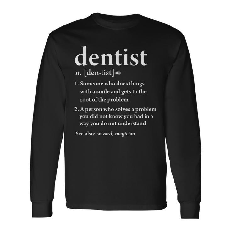 Dentist Definition Dental Hygienist Student Long Sleeve T-Shirt
