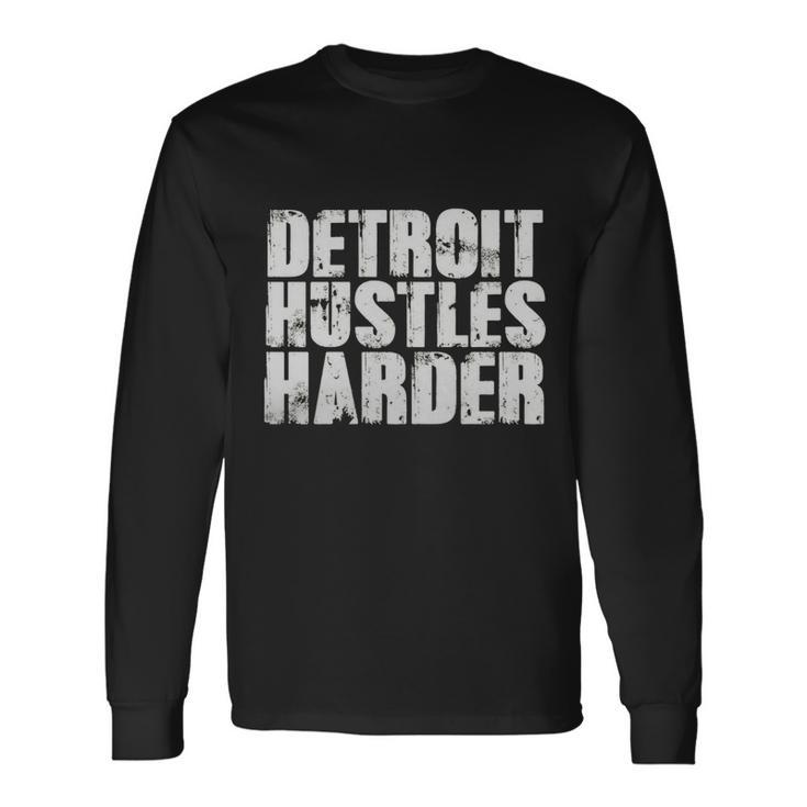 Detroit Hustles Harder T-Shirt Detroit Shirt 2 Men Women Long Sleeve T-Shirt T-shirt Graphic Print