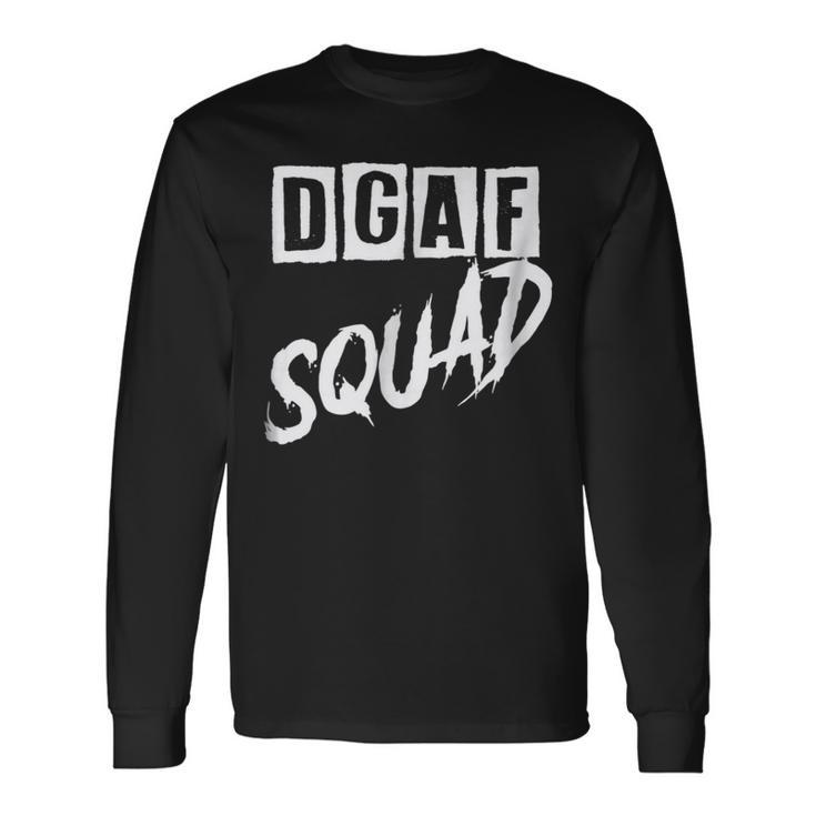 Dgaf Squad Long Sleeve T-Shirt
