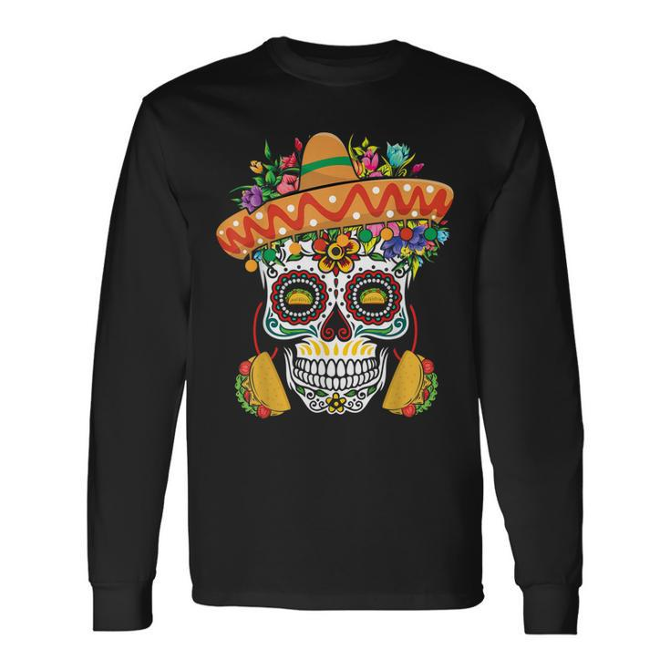 Dia De Los Muertos Mexico Taco Mexico Happy Cinco De Mayo Long Sleeve T-Shirt T-Shirt