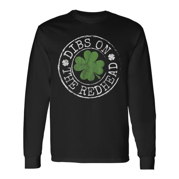 Dibs On The Redhead Clovers Stamp St Patricks Day Long Sleeve T-Shirt T-Shirt