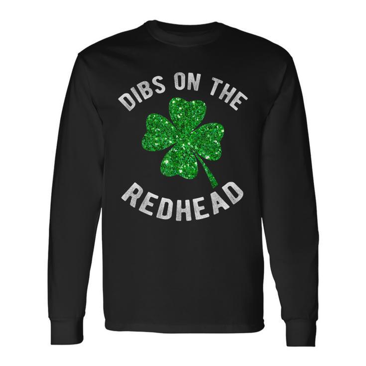 Dibs On The Redhead St Patricks Day Drinking Long Sleeve T-Shirt - Thegiftio