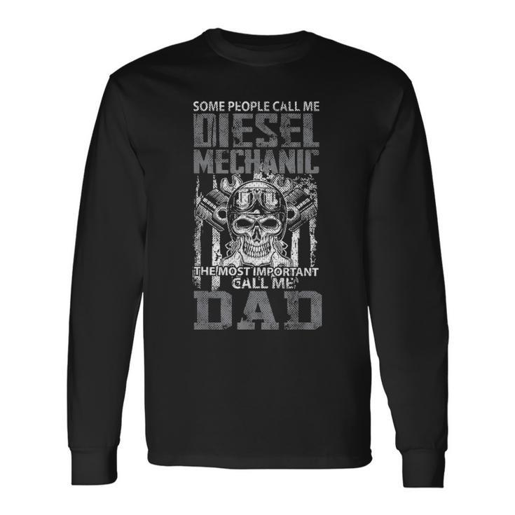 Diesel Mechanic Dad Fathers Day Daddy Men Dad Long Sleeve T-Shirt