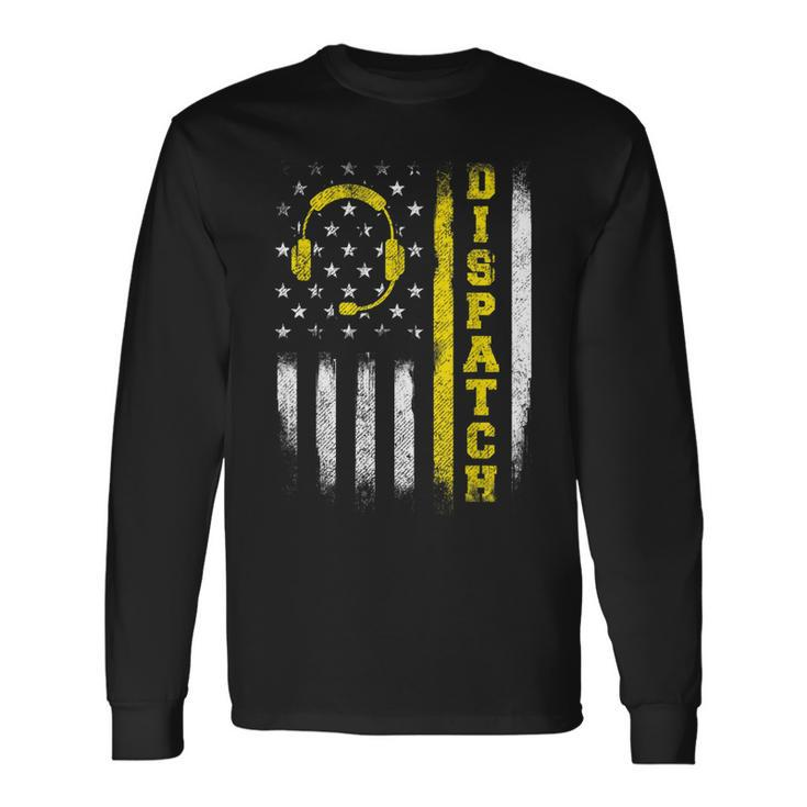 Dispatch 911 Dispatcher First Responder Emergency Call Usa Long Sleeve T-Shirt T-Shirt Gifts ideas