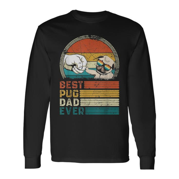 Distressed Best Pug Dad Ever Fathers Day Long Sleeve T-Shirt
