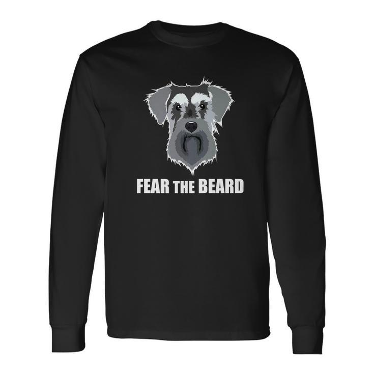 Dog Meme Fear The Beard Mini Schnauzer Dog Men Women Long Sleeve T-Shirt T-shirt Graphic Print