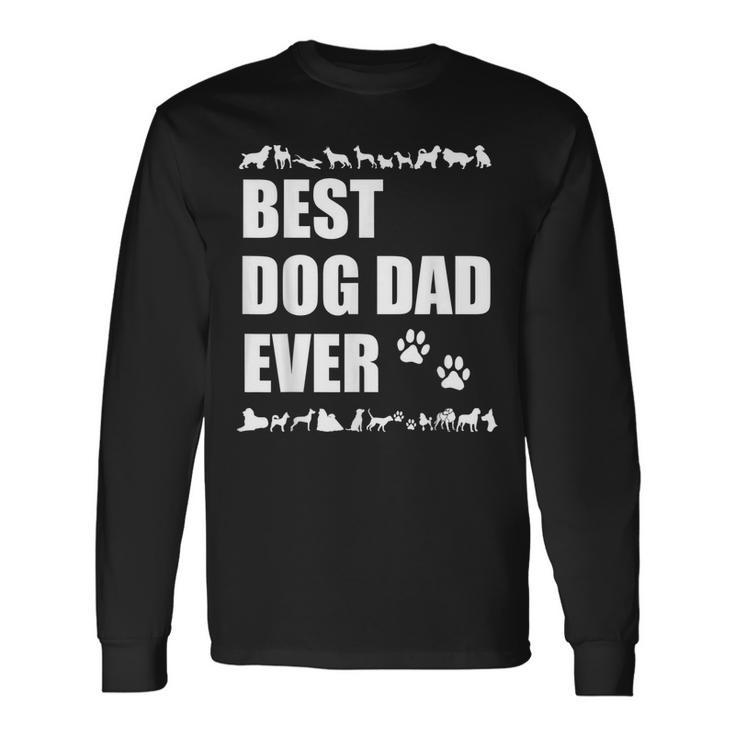 Dog Quote Best Dad Ever Doggy Father Long Sleeve T-Shirt T-Shirt