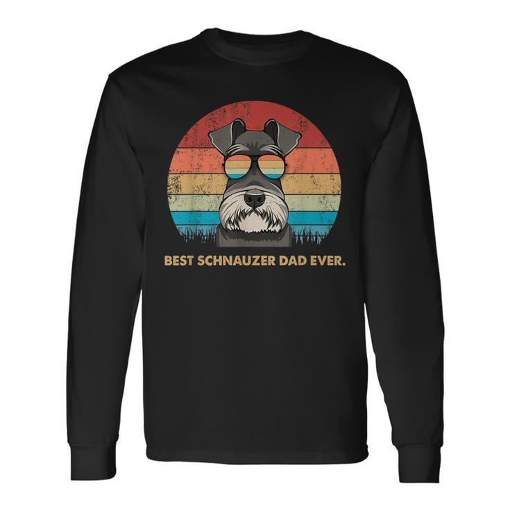 Dog Vintage Best Schnauzer Dad Ever Tshirt Fathers Day Long Sleeve T-Shirt T-Shirt