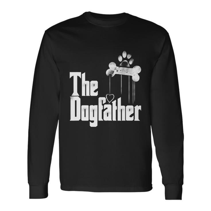 The Dogfather Shirt Dad Dog Tshirt Fathers Day Tee Tshirt Long Sleeve T-Shirt