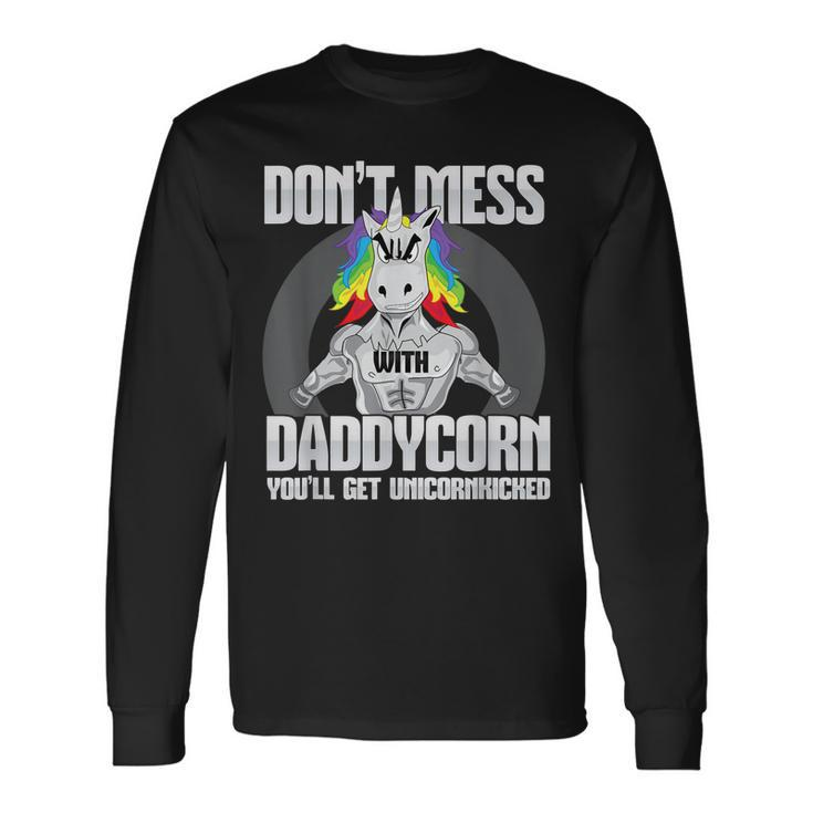 Don Mess With Daddycorn I Dad Father Fitness Long Sleeve T-Shirt T-Shirt