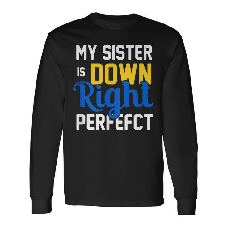 Down Syndrome Awareness My Sister Long Sleeve T-Shirt T-Shirt