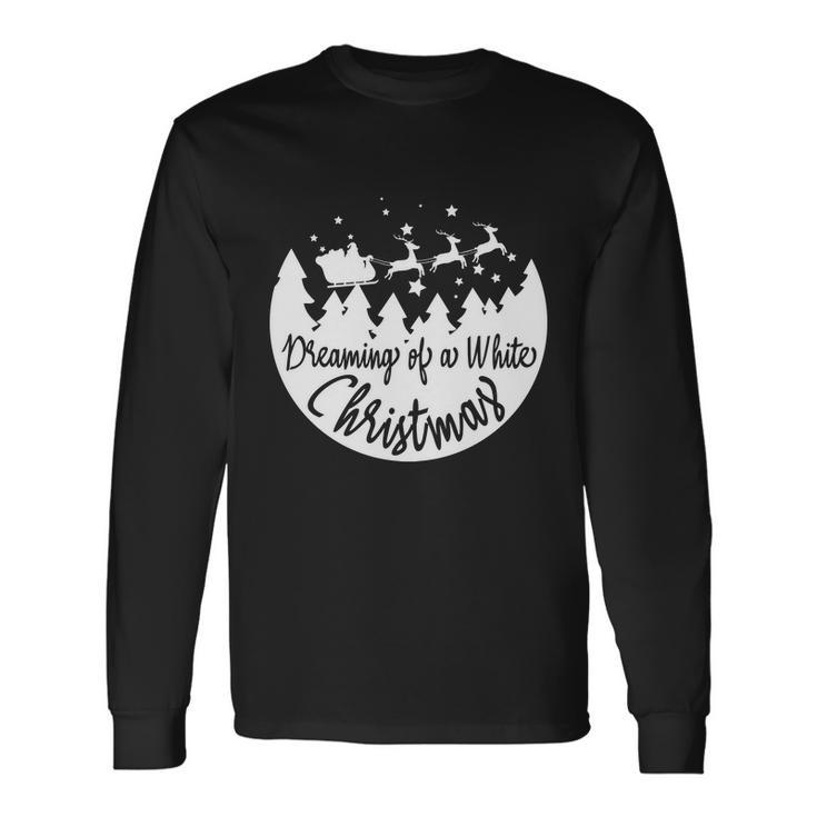 Dream Of A White Christmas Reindeer Car Xmas Long Sleeve T-Shirt