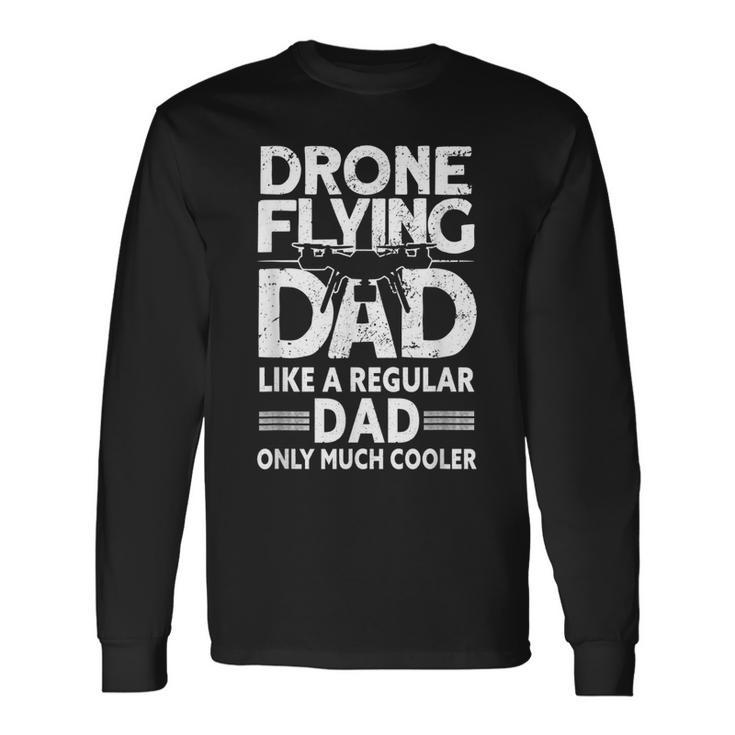 Drone Flying Dad Drone Pilot Vintage Drone Long Sleeve T-Shirt