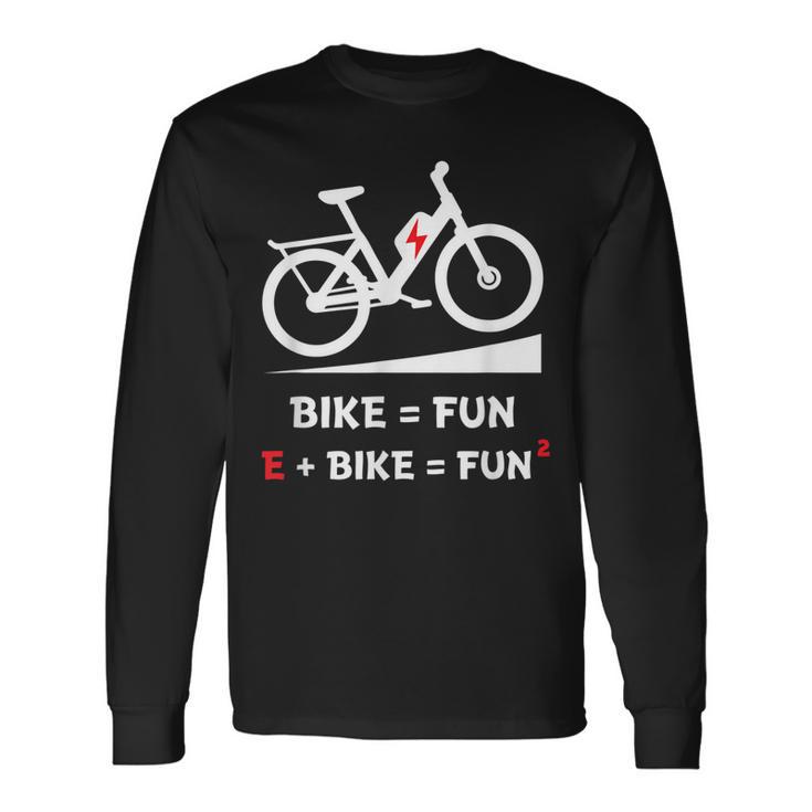 E-Bike Fahrrad E Bike Elektrofahrrad Ebike Spruch Langarmshirts Geschenkideen